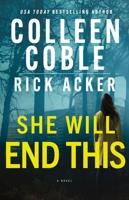 She Will End This: A romantic thriller where the past won’t stay buried 1400353556 Book Cover