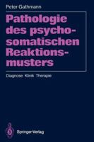 Pathologie Des Psychosomatischen Reaktionsmusters: Diagnose . Klinik . Therapie 3540522727 Book Cover