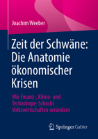 Zeit der Schwäne: Die Anatomie ökonomischer Krisen: Wie Finanz-, Klima- und Technologie-Schocks Volkswirtschaften verändern (German Edition) 3658509376 Book Cover