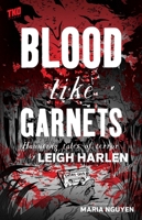 Blood Like Garnets 1952203732 Book Cover