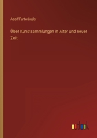 Über Kunstsammlungen in Alter und neuer Zeit 3368492683 Book Cover