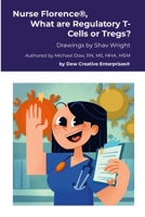 Nurse Florence(R), What are Regulatory T-Cells or Tregs? 1300816325 Book Cover