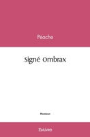 Signé Ombrax (French Edition) 2414447419 Book Cover