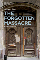 The Forgotten Massacre: Budapest in 1944 3111095096 Book Cover