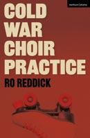 Cold War Choir Practice 135063980X Book Cover