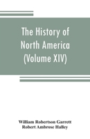 The History of North America (Volume XIV) The Civil War from a Southern Standpoint 9353808553 Book Cover