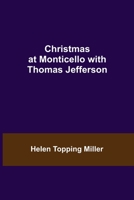 Christmas at Monticello with Thomas Jefferson 9355348134 Book Cover