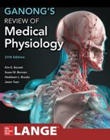 GANONG'S REVIEW OF MEDICAL PHYSIOLOGY 27e 1264264313 Book Cover