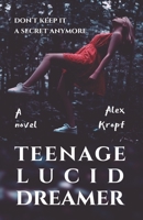 Teenage Lucid Dreamer: If the Russian authorities find out about the dream experiments of eighteen-year-old Rasputina, she risks becoming a target of the biggest hate group on the Russian Dark Web. 1707266093 Book Cover