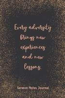 Every Adversity Brings New Experiences Sermon Notes Journal: Christian Inspirational Homily of the Catholic Mass Prayer Scripture Daily Bible Verse 1657656551 Book Cover