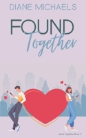 Found Together: A sweet, laugh-out-loud romantic comedy 1737415631 Book Cover