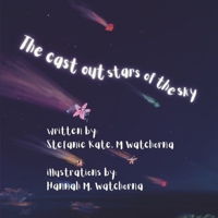 The Cast Out Stars of the Sky 1667857525 Book Cover
