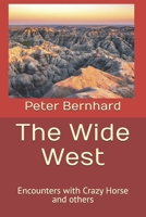The Wide West: Encounters with Crazy Horse and others B08W7JTV2T Book Cover