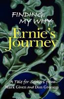 Finding My Why: Ernie's Journey 0615409423 Book Cover