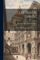 Lettres de Peiresc: Publi�es Par Philippe Tamizey de Larroque; Volume 4 1022870378 Book Cover