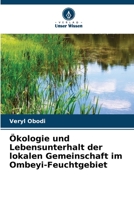 Ökologie und Lebensunterhalt der lokalen Gemeinschaft im Ombeyi-Feuchtgebiet 6205576945 Book Cover