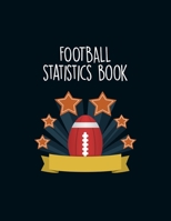Football Statistics Book: Undated 12-Month Calendar, Team Roster, Player Statistics For High School Players And Coaches With Play Design Field Blank Pages 1699693145 Book Cover