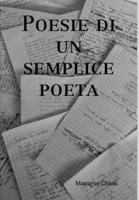 Poesie Di Un Semplice Poeta (Italian Edition) 1446798798 Book Cover