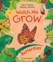 Watch Me Grow: Butterflies 1838741968 Book Cover