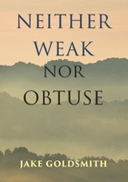 Neither Weak Nor Obtuse: A Memoir 1075048680 Book Cover