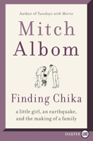 Finding Chika: A Little Girl, an Earthquake, and the Making of a Family
