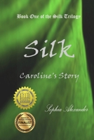 Silk: Caroline's Story 1955444005 Book Cover