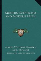 Modern Scepticism and Modern Faith 1162638036 Book Cover