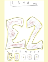LBMA SERIES EZ WORKOUT PROGRAM GO B0F1LH3J3K Book Cover