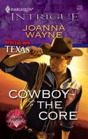 Cowboy to the Core (Harlequin Intrigue Series) 0373694199 Book Cover