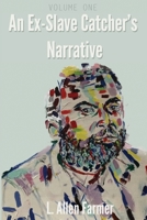 An Ex-Slave Catcher's Narrative 061594910X Book Cover