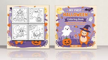 My First Halloween Coloring Book: Toddler Holiday Fun with 50+ Easy and Cute Drawings 1969987030 Book Cover