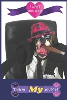 My Dog's Journal: Funny Dog Lined Notebook Diary With Birthday Photos, Vet Care Tracker, Groomer Info, Puppy Journals. This is My Journal. I Want This Book!: Paperback - 78 Pages 6 x 9 Inch. You WILL  1707270589 Book Cover