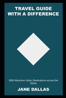 Travel Guide with a Difference: 3800 Attractive Urban Destinations across the Globe null Book Cover
