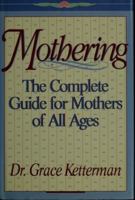 Mothering An Expert's Guide To Succeeding In Your Most Important Role 0840791011 Book Cover