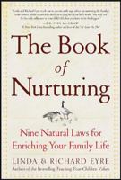 The Book of Nurturing : Nine Natural Laws for Enriching Your Family Life 0071415068 Book Cover