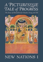 A Picturesque Tale of Progress, Vol. 5: New Nations, Part 1 1597313696 Book Cover