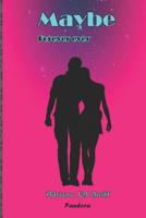 Maybe: Forever ever (5) 1095042688 Book Cover