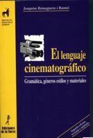El lenguaje cinematrográfico. Gramática, géneros, estilos y materiales 8479602368 Book Cover