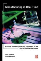 Manufacturing in Real-Time: A Guide for Managers and Engineers in an Age of Smart Machines 0750677228 Book Cover