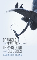 Of Angels and Few Lies, Of Everything under Blue Skies 1483431703 Book Cover