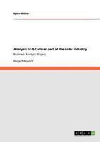 Analysis of Q-Cells as part of the solar industry: Business Analysis Project 3640761707 Book Cover