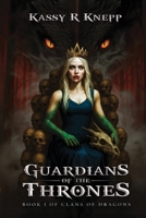 Guardians of the Thrones: Book 1 of Clans of dragons B0GJYW1T1H Book Cover