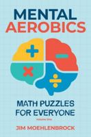 Mental Aerobics -- Math Puzzles for Everyone B0G4T15QR5 Book Cover