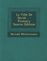 La Ville De David... 1022307665 Book Cover