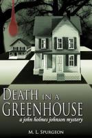 Death in a Green House by: a John Holmes Johnson Mystery 1468527738 Book Cover