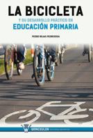 La bicicleta y su desarrollo práctico en educación primaria 8499933203 Book Cover