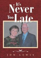 It's Never Too Late 1684866871 Book Cover