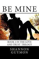 Be Mine 1496093461 Book Cover