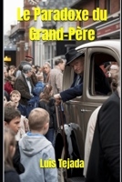 Le Paradoxe du Grand-Père (French Edition) B0DVH4TGW7 Book Cover