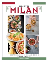 Discovering Milan Flavors: Where and What to Eat' (Scopri i Sapori di Milano: Dove e Cosa Mangiare). (Threads and Tastes: A Global Travel Adventure) B0CRQWT59Y Book Cover